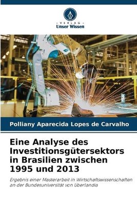 Eine Analyse des Investitionsgtersektors in Brasilien zwischen 1995 und 2013 by