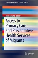 Access To Primary Care And Preventative Health Services Of Migrants Aldo Rosano