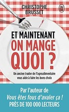 Und was essen wir jetzt? : Ein alter Lebensmittelindustrieller...