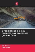 Pushpa (U. A.) | UrbanizaçãO E O Seu Impacto Nos Processos GeomóRficos | Buch
