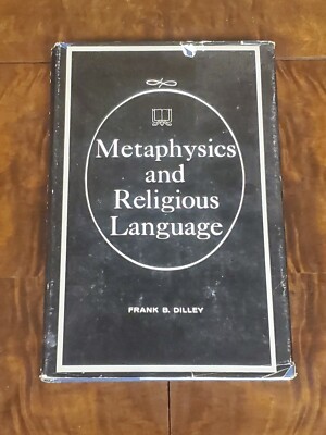 Metaphysics & Religious Languages by Frank B. Dilley / 1964 Columbia University