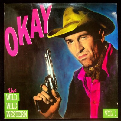 Okay - The Wild, Wild Western - Vol. I - CBS 6550586 - Vinyl V019125