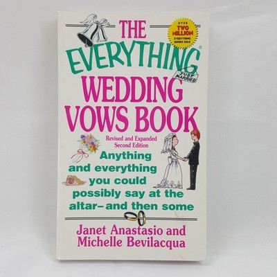 The Everything Wedding Vows Book Revised Expanded 2nd Edition Janet Anastasio