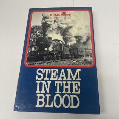 Steam In The Blood Hardcover R H N Hardy 1971 1st Ed Hardcover Ian Allan signed