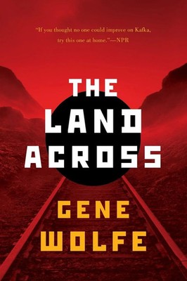 LAND ACROSS Gene Wolfe Taschenbuch Kartoniert / Broschiert Englisch 2014