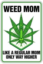 WEED MOM sign Metal funny man cave house decor B410