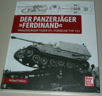 Der Panzerjäger Ferdinand - Panzerjäger Tiger (P) Porsche Typ 131 Buch NEU!