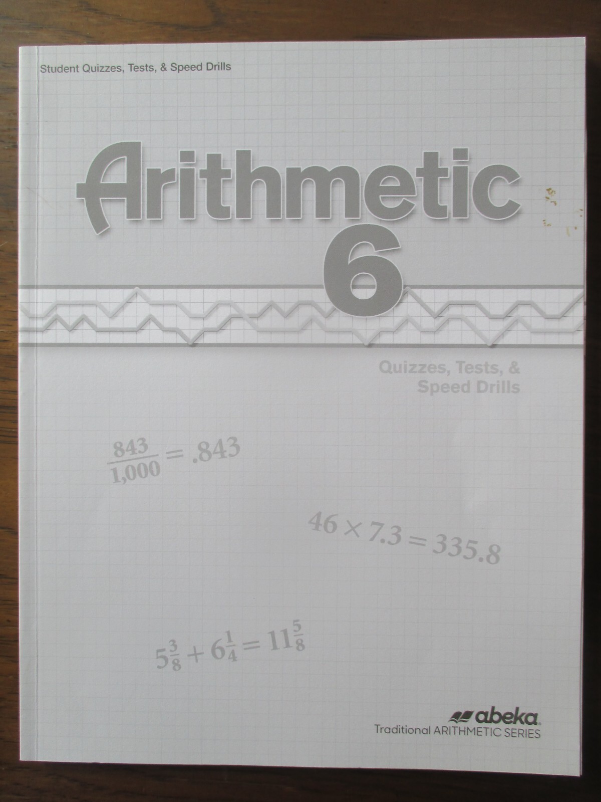 A Beka Arithmetic 6 Quiz/Test Booklet Falak Tayyeb Platinum