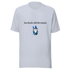 RPG Retro 8-Bit To, "Too Drunk. Ask the Wizard" Multiple Colors