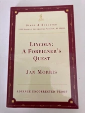 Lincoln: A Foreigner's Quest by Jan Morris (2000) Advance Uncorrected Proof