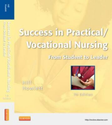 Success in Practical/Vocational Nursing: From Student to Leader, 7th Edition by