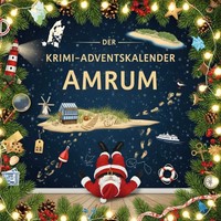 Der Krimi-Adventskalender Amrum MordsverdäChtig In 24 Akten Elias Lehmann Buch