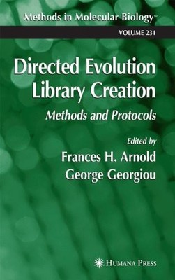 DIRECTED EVOLUTION LIBRARY CREATION: METHODS AND PROTOCOLS By Frances H. Arnold