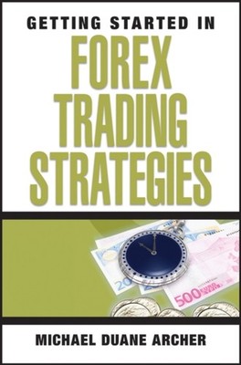 GETTING STARTED IN FOREX TRADING STRATEG by Michael D. Archer Paperback Business