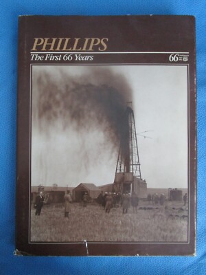 GAS & OIL - BOOK - ''PHILLIPS: The First 66 Years''