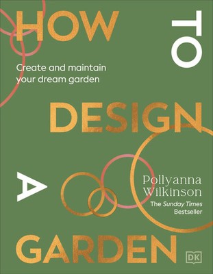 How to Design a Garden | Create and Maintain Your Dream Garden | Wilkinson