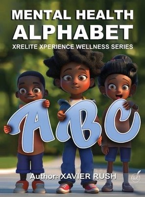 Mental Health Alphabet by Xavier Rush Hardcover Book