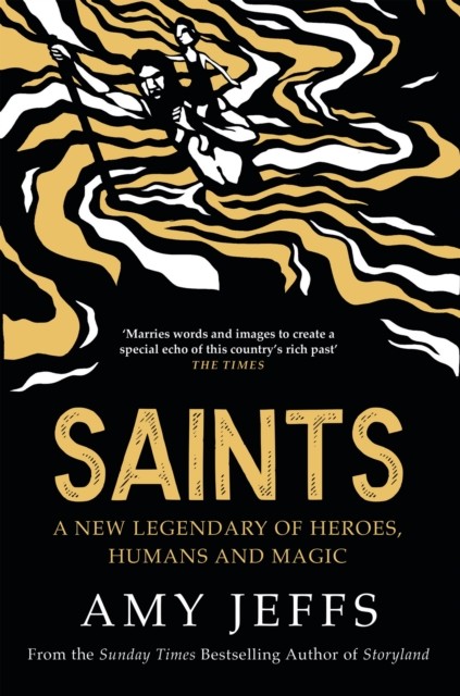 Saints A new legendary of heroes, humans and magic by Amy Jeffs (Hardback Book)