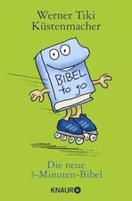 Die neue 3-Minuten-Bibel, Werner Tiki Küstenmacher