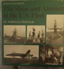 The Ships And Aircraft Of The US Fleet Norman Polmar 13th edition