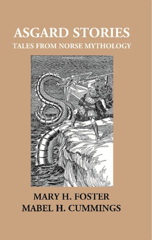 Asgard Stories: Tales From Norse Mythology [Hardcover]