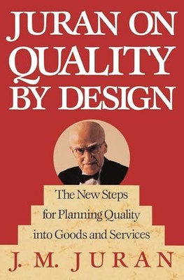 Juran on Quality by Design: The New Ste..., Juran, J.M.