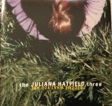THE JULIANA HATFIELD THREE BECOME WHAT YOU ARE CD 1993 ATLANTIC Alt-Country Rock