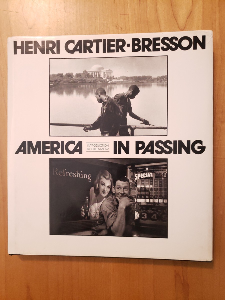 AMERICA IN PASSING HENRI CARTIER•BRESSON Henri Cartier-Bresson AMERICA IN PASSING hardcover 1991 GOOD