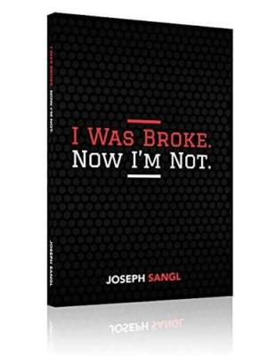 I Was Broke. Now Im Not. - Hardcover By Joseph Sangl - GOOD