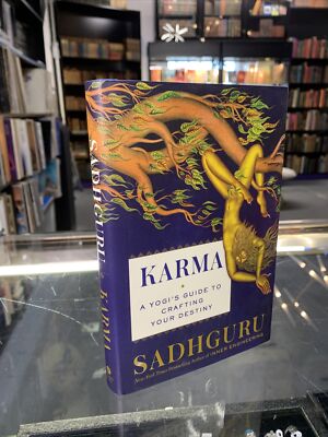 Karma: A Yogi's Guide to Creating Your Own Destiny: A Yogi's Guide by Sadhguru