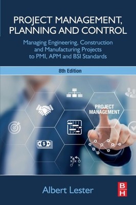 PROJECT MANAGEMENT PLANNING & CONTROL by Albert EUR. ING. Albert Lester, CEng