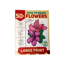 How to Draw 50 Flowers Large Print for Seniors Ellyse Mayfield Step-by-Step