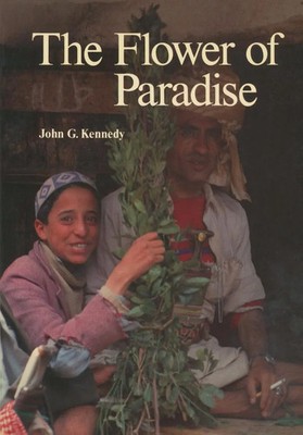 The Flower of Paradise The Institutionalized Use of the Drug Qat in North Yemen