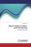 Moral Codes In Islam And Christianity A Comparative Study Md. Akhtar Ali Buch