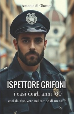ISPETTORE GRIFONI - i CASI DEGLI ANNI '60: casi da risolvere nel tempo di un caf