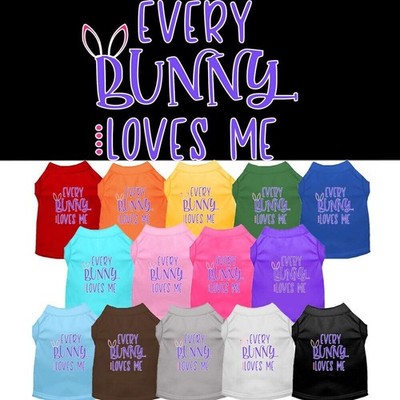 Pet Dog & Cat Shirt Screen Printed, ''Every Bunny Loves Me''