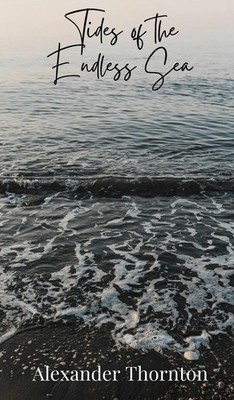 Tides of the Endless Sea | Alexander Thornton | Buch | Englisch | 2025