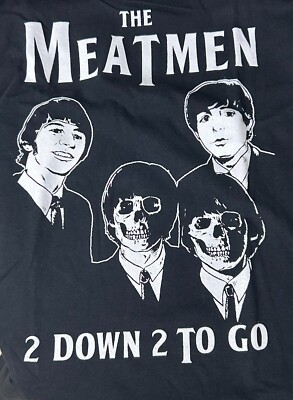 The Meatmen - 2 Down 2 to Go Shirt Classic Black Unisex S-5XL