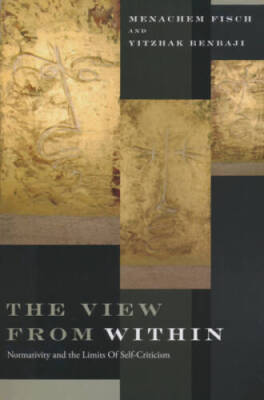 The View from Within: Normativity and the Limits of Self-Criticism - GOOD