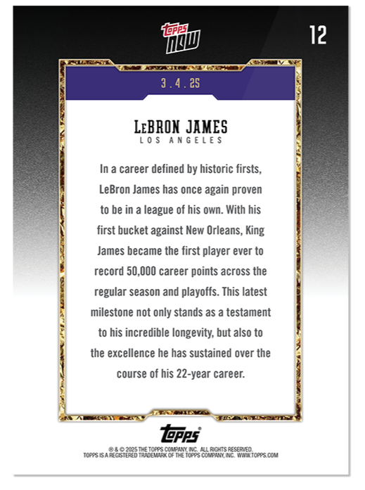 LeBron James 2025 Topps NOW Card #12 50K Career Points Milestone