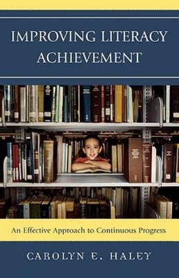 Improving Literacy Achievement: An Effective Approach To Con...