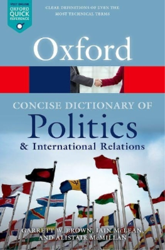 Garrett W Brown Iain The Concise Oxford Dictionary of Politics Paperback Edition