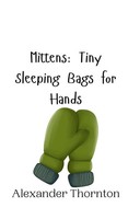 Alexander Thornton | Mittens | Buch | Englisch (2024) | Ean 9789916942307