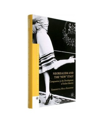 Neorealism and the ''New'' Italy: Compassion in the Development of Italian Identit