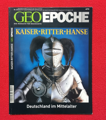 GEO EPOCHE Nr. 25 Kaiser - Ritter - Hanse Deutschland im Mittelalter