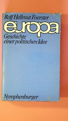 249521 Rolf Hellmut Foerster EUROPA. GESCHICHTE EINER POLITISCHEN IDEE. MIT