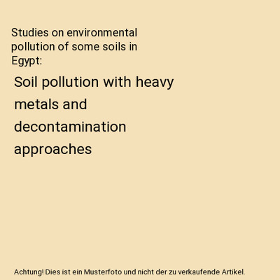 Studies on environmental pollution of some soils in Egypt: Soil pollution with h