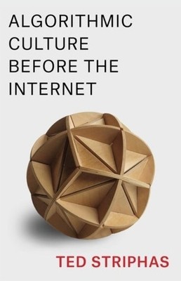 Ted Striphas Algorithmic Culture Before the Internet (Taschenbuch) (US IMPORT)