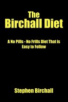 The Birchall Diet | A No Pills - No Frills Diet That Is Easy To Follow | Buch