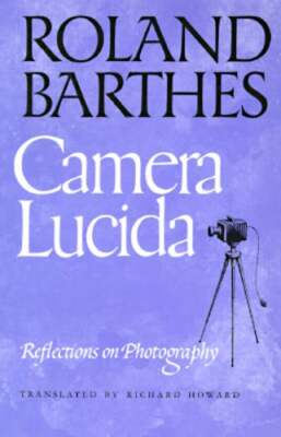Camera Lucida: Reflections on Photography by Professor Barthes, Roland: Used